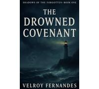 THE DROWNED COVENANT: Shadows of the Forgotten - Book One