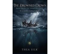 The Drowned Crown: An Enemies-to-Lovers Romantic Fantasy of a Drowned Court, a Stolen Goddess's Crown, and the Sea That Remembers (The Tidebound Court, Book 1)