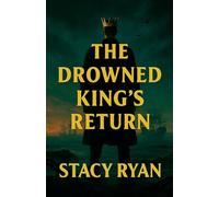 The Drowned Kings Return: 4 (The Lightkeeper Chronicles)