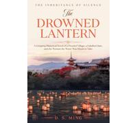 The Drowned Lantern: A Gripping Historical Novel of a Flooded Village, a Falsified Date, and the Woman the Water Was Meant to Take (The Inheritance of Silence)