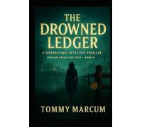 The Drowned Ledger: A Supernatural Detective Thriller (Hollow Creek Case Files)
