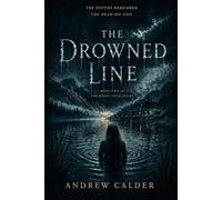The Drowned Line: They Built a System. Something Learned to Use It (The White Loch Series)