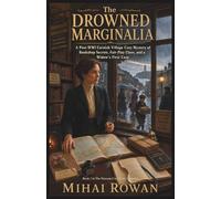 The Drowned Marginalia: A Post-WWI Cornish Village Cozy Mystery of Bookshop Secrets, Fair-Play Clues, and a Widow’s First Case (The Penvean Cove Cozy Mysteries)