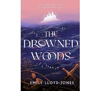The drowned woods: The Sunday Times bestselling and darkly gripping YA fantasy heist novel