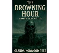 The Drowning Hour: 1 (Marnie Frost Mysteries)