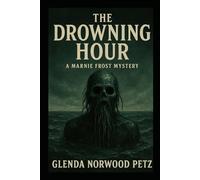 The Drowning Hour: 1 (The Marnie Frost Mysteries)
