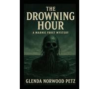 The Drowning Hour (The Marnie Frost Mysteries)
