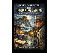 The Drowning Ledger: A Mystery of Tides and Treachery (The Forbidden Casebooks)