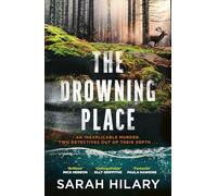 The Drowning Place: The gripping and atmospheric new thriller from the bestselling author (DS Joseph Ashe, 1)