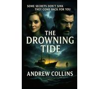 The Drowning Tide: Some secrets don't sink. They come back for you.