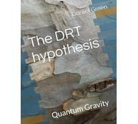 The DRT hypothesis: Quantum Gravity