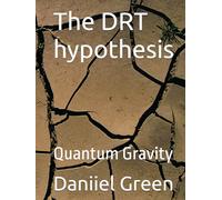 The DRT hypothesis: Quantum Gravity