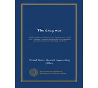 The drug war: extent of problems in Brazil, Ecuador, and Venezuela : report to the Chairman, Permanent Subcommittee on Investigations, Committee on Governmental Affairs, U.S. Senate