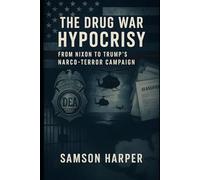The Drug War Hypocrisy: From Nixon to Trump’s Narco-Terror Campaign