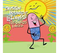 The Drugs I Need by Austin Lounge Lizards (2006-10-10)