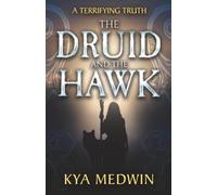 The Druid and the Hawk: A spellbinding tale you won't put down. (Druid Abria Mysteries)