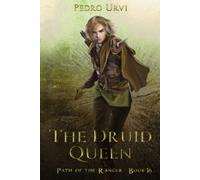 The Druid Queen: (Path of the Ranger Book 16)