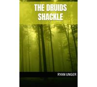 THE DRUIDS SHACKLE