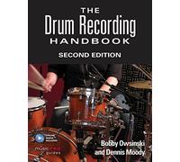 The Drum Recording Handbook (Technical Reference)