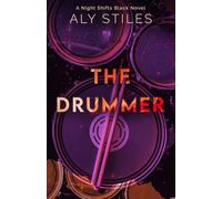 The Drummer: A Night Shifts Black Novel (The Hold Me NSB Series)