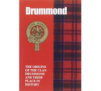 The Drummonds: The Origins of the Clan Drummond and Their Place in History (Scottish Clan Mini-Book)