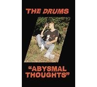 The Drums - Abysmal Thoughts