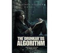 THE DRUNKARD'S: A Henry Cooper Novel (THE DRUNKARD'S ALGORITHM PART 1: A Henry Cooper Novel (Short Version))
