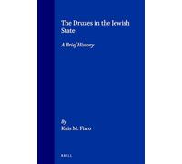 The Druzes in the Jewish State: A Brief History: 64 (SOCIAL, ECONOMIC AND POLITICAL STUDIES OF THE MIDDLE EAST AND ASIA)