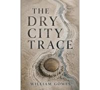 The Dry City Trace