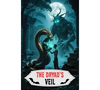 The Dryad’s Veil: A Gay Monster Romance MM Fantasy Erotica (Bound by Beasts)