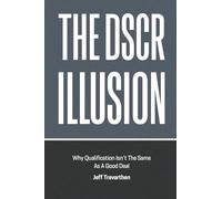The DSCR Illusion: Why Qualification Isn’t The Same As A Good Deal