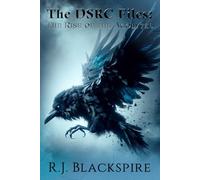 The DSRC Files: The Rise of the Acolytes (The DSRC Files: The Sagmeth Saga)