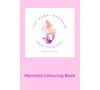 The Dubai Mermaid and Friends Colouring book