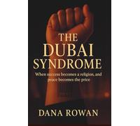 The Dubai Syndrome: When success becomes a religion, and peace becomes the price