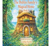 The Dublin Family Magical Home, Book 3: The Gift of Giving