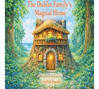 The Dublin Family Magical Home: Magical Home: 1