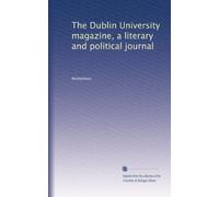 The Dublin University magazine, a literary and political journal: Volume 80