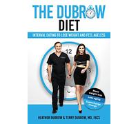 The Dubrow Diet: Interval Eating to Lose Weight and Feel Ageless