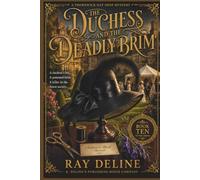 The Duchess and the Deadly Brim: A Thornwick Hat Shop Mystery - Book 10