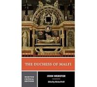The Duchess Of Malfi: A Norton Critical Edition : 0