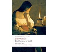 The Duchess of Malfi and Other Plays – Oxford World’s Classics – Oxford University Press