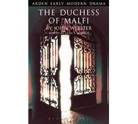 The Duchess Of Malfi (Arden Early Modern Drama)
