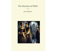 The Duchess of Malfi (Classic Books)