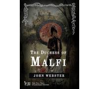 The Duchess of Malfi: Classic Edition Republished by North Publishers