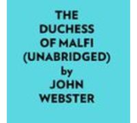 The Duchess Of Malfi (unabridged) (audiolibro)