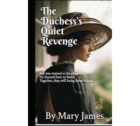 The Duchess's Quiet Revenge: Book 3 in The Heiress Series