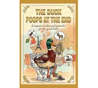 The duck poops at the end: European wisdom and proverbs for the guest toilet