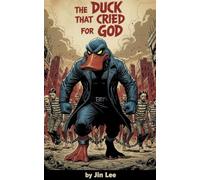 The Duck That Cried For God