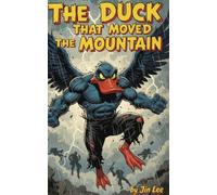 The Duck that Moved the Mountain
