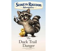 The Duck Trail Danger: Scout the Raccoon Adventures - An interactive power to choose adventure where you say which way the story goes, as every choice helps shape your own ending